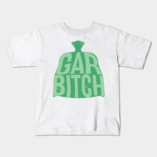 Garbitch Kids T-Shirt